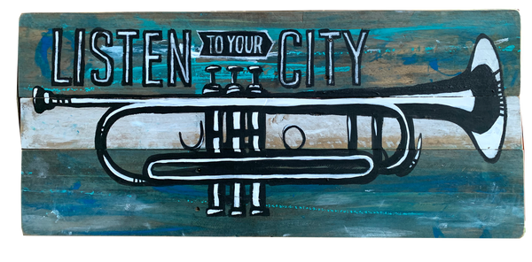 18 "LISTEN TO YOUR CITY" TRUMPET